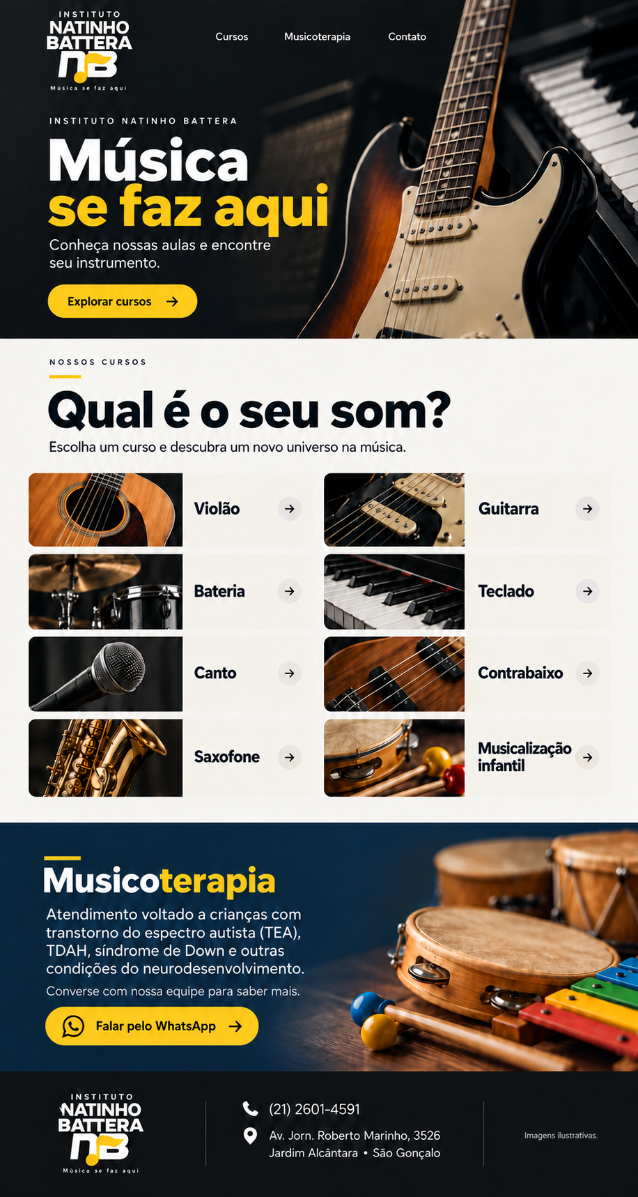 Cursos: Violão, Guitarra, Bateria, Teclado, Canto, Contrabaixo, Saxofone e Musicalização infantil para crianças de 4 a 7 anos. Musicoterapia em seção separada. Atendimento voltado a crianças com transtorno do espectro autista (TEA), TDAH, síndrome de Down e outras condições do neurodesenvolvimento. Imagens ilustrativas.